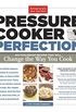 Pressure Cooker Perfection: 100 Foolproof Recipes That Will Change the Way You Cook (English Edition)