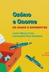 Osrio e Onofre - Os Iguais e Diferentes