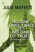 No One Lives Twice & No One to Trust (English Edition)