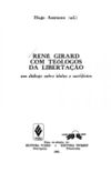 Ren Girard com Telogos da Libertao