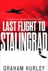 Last Flight to Stalingrad (English Edition)