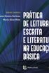 Prtica de Leitura, escrita e literatura na Educao Bsica