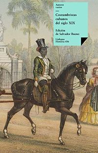 Costumbristas cubanos del siglo XIX (Historia n 436) (Spanish Edition)
