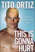This Is Gonna Hurt: The Life of a Mixed Martial Arts Champion (English Edition)