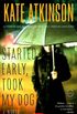 Started Early, Took My Dog: A Novel (Jackson Brodie) (English Edition)