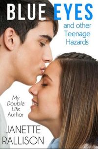 Blue Eyes and Other Teenage Hazards