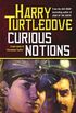Curious Notions: A Novel of Crosstime Traffic (English Edition)