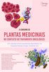 O consumo de plantas medicinais no contexto do tratamento oncolgico, um estudo entre pacientes atendidos no Hospital Arajo Jorge, Goinia-GO