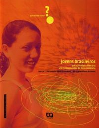 Jovens Brasileiros : Uma aventura literria em 10 momentos de nossa Histria