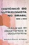 Historico do Nutricionista no Brasil 1939/89