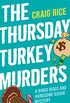 The Thursday Turkey Murders (The Bingo Riggs and Handsome Kusak Mysteries Book 2) (English Edition)