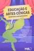 Educao e Artes Cnicas. Interfaces Contemporneas