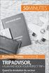 TripAdvisor :  Plan and book your perfect trip : Quand la rvolution du secteur du voyage passe par le-tourisme (Business Stories t. 2) (French Edition)