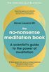 The No-Nonsense Meditation Book: A scientist