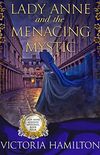 Lady Anne and the Menacing Mystic (Lady Anne Addison Mysteries Book 4) (English Edition)