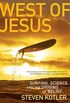 West of Jesus: Surfing, Science, and the Origins of Belief (English Edition)