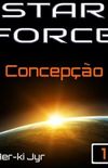 Star Force: Concepo (SF1)