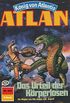 Atlan 443: Das Urteil der Krperlosen: Atlan-Zyklus "Knig von Atlantis" (Atlan classics) (German Edition)