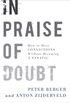 In Praise of Doubt: How to Have Convictions Without Becoming a Fanatic (English Edition)