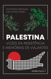 Palestina: vozes da resistncia e memrias de viajantes