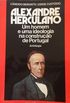 Alexandre Herculano : Um homem e uma ideologia na Construo de Portugal