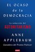 El ocaso de la democracia: La seduccin del autoritarismo (Spanish Edition)