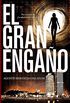 El gran engao (Thriller (roca)) (Spanish Edition)