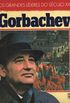 Os Grandes Lderes do Sculo XX: Gorbachev