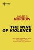 The Wine of Violence (English Edition)