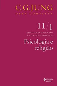 Psicologia e religio (Obras completas de Carl Gustav Jung)