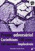 Prazer adversrio! Corinthians 100 anos: 100 derrotas implacveis