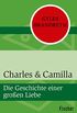 Charles & Camilla: Die Geschichte einer groen Liebe (German Edition)