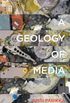 A Geology of Media