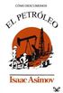 Como Descubrimos El Petroleo/How Did We Find Out About Petroleum