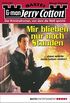 Jerry Cotton - Folge 2168: Mir blieben nur noch Stunden (German Edition)