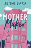 Mother Maker (English Edition)