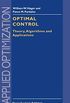 Optimal Control: Theory, Algorithms, and Applications
