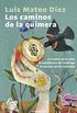 Los caminos de la quimera: La fuente de la edad | El expediente del nufrago | El paraso de los mortales (Spanish Edition)