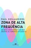 ZONA DE ALTA FREQUENCIA - AS SEIS CARACTERISTICAS