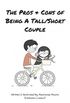 The Pros and Cons of Being A Tall/Short Couple
