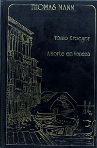 Tnio Kroeger / A Morte Em Veneza