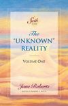 The Unknown Reality, Volume One (A Seth Book) (English Edition)