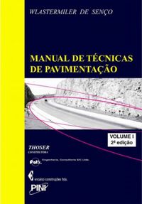 Manual de tcnicas de pavimentao, volume 1