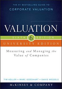 Valuation: Measuring and Managing the Value of Companies, University Edition (Wiley Finance) (English Edition)