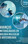 Avanos metodolgicos em biologia molecular e biotecnologia (Atena Editora)