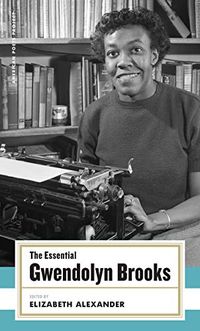 The Essential Gwendolyn Brooks: (American Poets Project #19) (English Edition)