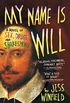 My Name Is Will: A Novel of Sex, Drugs, and Shakespeare (English Edition)