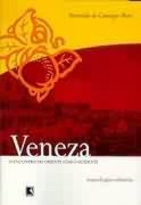 Veneza: O Encontro Do Oriente E Do Ocidente 