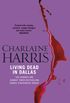 Living Dead In Dallas: A True Blood Novel (Sookie Stackhouse Book 2) (English Edition)