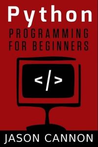 Python Programming for Beginners: 